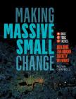 Making Massive Small Change: Ideas, Tools, Tactics: Building the Urban Society We Want By Kelvin Campbell Cover Image