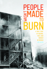 People Wasn't Made to Burn: A True Story of Housing, Race, and Murder in Chicago By Joe Allen Cover Image