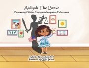 Aaliyah The Brave: Empowering Children Coping with Immigration Enforcement Cover Image