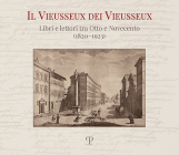 Il Vieusseux Dei Vieusseux: Libri E Lettori Tra Otto E Novecento (1820-1923) By Laura Desideri (Editor) Cover Image