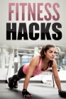 Fitness Hacks By Josh Mattiola Cover Image
