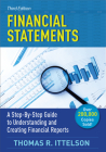 Financial Statements, Third Edition: A Step-by-Step Guide to Understanding and Creating Financial Reports (Over 200,000 copies sold!) By Thomas Ittelson Cover Image