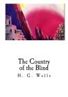 The Country of the Blind: And Other Stories Cover Image