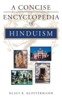 A Concise Encyclopedia of Hinduism By Klaus K. Klostermaier Cover Image