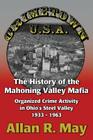 Crimetown U.S.A.: The History of the Mahoning Valley Mafia: Organized Crime Activity in Ohio's Steel Valley 1933-1963 Cover Image