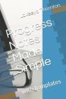 Progress Notes Made Simple: with templates By Lakeeya Thornton Cover Image