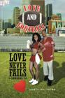 Love and Football: Love Never Fails I Corinthians 13:8 By Joshua Levi Brown Cover Image