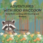 Adventures with Roo Raccoon: Early Math Learning with Counting and Numbers Cover Image