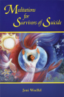 Meditations for Survivors of Suicide By Joni Woelfel Cover Image