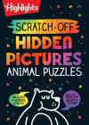 Scratch-Off Hidden Pictures Animal Puzzles (Highlights Scratch-Off Activity Books) By Highlights (Created by) Cover Image