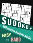 SUDOKU 200 puzzles book for adults: easy to hard: Easy, Medium, Hard and Very Difficult (Puzzle Books Plus) By Kimmy Game Cover Image
