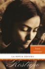 La novia oscura: Novela By Laura Restrepo Cover Image