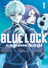 Blue Lock: Episode Nagi 1 By Kota Sannomiya, Muneyuki Kaneshiro (Created by), Yusuke Nomura (Designed by) Cover Image
