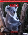 Koala: Lustige Fakten und sagenhafte Bilder Cover Image