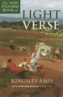 The New Oxford Book of Light Verse (Oxford Books of Verse) By Kingsley Amis (Selected by) Cover Image