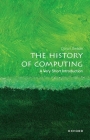 The History of Computing: A Very Short Introduction (Very Short Introductions) By Doron Swade Cover Image
