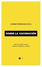Sobre la Vacunación: Conectorium Series By Albert Camus, Charles Darwin, Voltaire (François-Marie Arouet) Cover Image