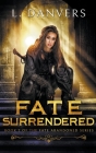 Fate Surrendered By L. Danvers Cover Image