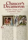 Chaucer's Decameron and the Origin of the Canterbury Tales (Chaucer Studies #44) By Frederick M. Biggs Cover Image