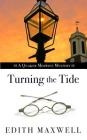 Turning the Tide (Quaker Midwife Mystery) By Edith Maxwell Cover Image