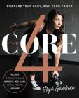 The Core 4: Embrace Your Body, Own Your Power By Stephanie Gaudreau Cover Image