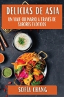 Delicias de Asia: Un Viaje Culinario a Través de Sabores Exóticos Cover Image