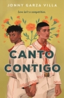 Canto Contigo: A Novel By Jonny Garza Villa Cover Image