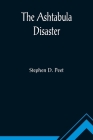 The Ashtabula Disaster By Stephen D. Peet Cover Image