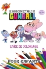 Le Monde Incroyable de Gumball Livre de Coloriage Pour Enfants: Livre de coloriage Personnages Gumball 2021 By Felix Brown Cover Image