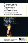 Constructive Discontent in Execution: Creative Approaches to Technology and Management Cover Image