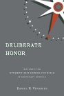Deliberate Honor: Implementing Student-Run Honor Councils in Secondary Schools By Daniel R. Venables Cover Image
