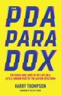 The PDA Paradox: The Highs and Lows of My Life on a Little-Known Part of the Autism Spectrum Cover Image