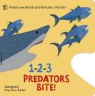 1-2-3 Predators Bite!: An Animal Counting Book By American Museum of Natural History, Amy-Clare Barden (Illustrator) Cover Image