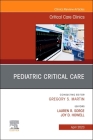 Pediatric Critical Care, an Issue of Critical Care Clinics: Volume 39-2 (Clinics: Internal Medicine #39) Cover Image
