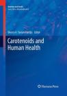 Carotenoids and Human Health (Nutrition and Health) By Sherry A. Tanumihardjo (Editor) Cover Image