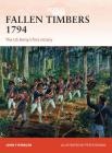 Fallen Timbers 1794: The US Army’s first victory (Campaign) Cover Image