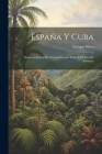España y Cuba: Réplica a Juicios de Curros Enríquez Sobre un Libro de Montoro By Enrique Novo Cover Image