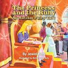 The Princess and the Ruby: An Autism Fairy Tale (Growing with Love) Cover Image