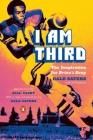 I Am Third: The Inspiration for Brian's Song: Third Edition By Gale Sayers, Al Silverman Cover Image