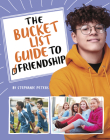The Bucket List Guide to Friendship By Stephanie True Peters Cover Image