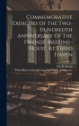 Commemorative Exercises Of The Two-hundredth Anniversary Of The Friends' Meeting-house, At Third Haven By T. Third Haven Friends' Meeting House (Created by), Sue B. [From Old Catalog] Kemp (Created by) Cover Image