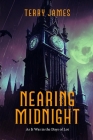 Nearing Midnight: As it Was in the Days of Lot By Terry James Cover Image