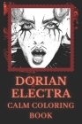 Calm Coloring Book: Art inspired By An Experimental Pop Musician Dorian Electra By Rose Harrison Cover Image