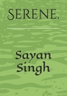 Serene. By Sayan Singh Cover Image