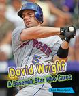 David Wright: A Baseball Star Who Cares (Sports Stars Who Care) Cover Image