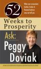 52 Weeks to Prosperity Ask Peggy Doviak: What Your Accountant, Banker, Broker & Financial Adviser May Not Tell You Cover Image