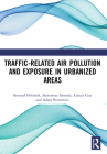 Traffic-Related Air Pollution and Exposure in Urbanized Areas By Bernard Polednik, Slawomira Dumala, Lukasz Guz Cover Image