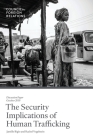 The Security Implications of Human Trafficking By Jamille Bigio, Rachel Vogelstein Cover Image