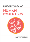 Understanding Human Evolution By Ian Tattersall Cover Image