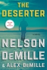 The Deserter: A Novel (Scott Brodie & Maggie Taylor Series #1) By Nelson DeMille, Alex DeMille Cover Image